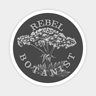 Rebel Botanist Magnet